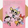 Typo Cards Powerpuff Girls Nice Birthday Card